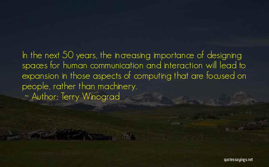 Communication Importance Quotes By Terry Winograd