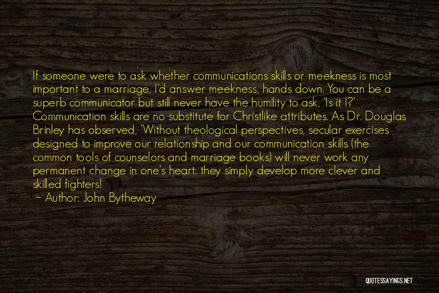 Communication In A Relationship Quotes By John Bytheway