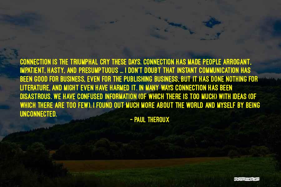 Communication In Business Quotes By Paul Theroux Communication In Business Quotes By Paul Theroux