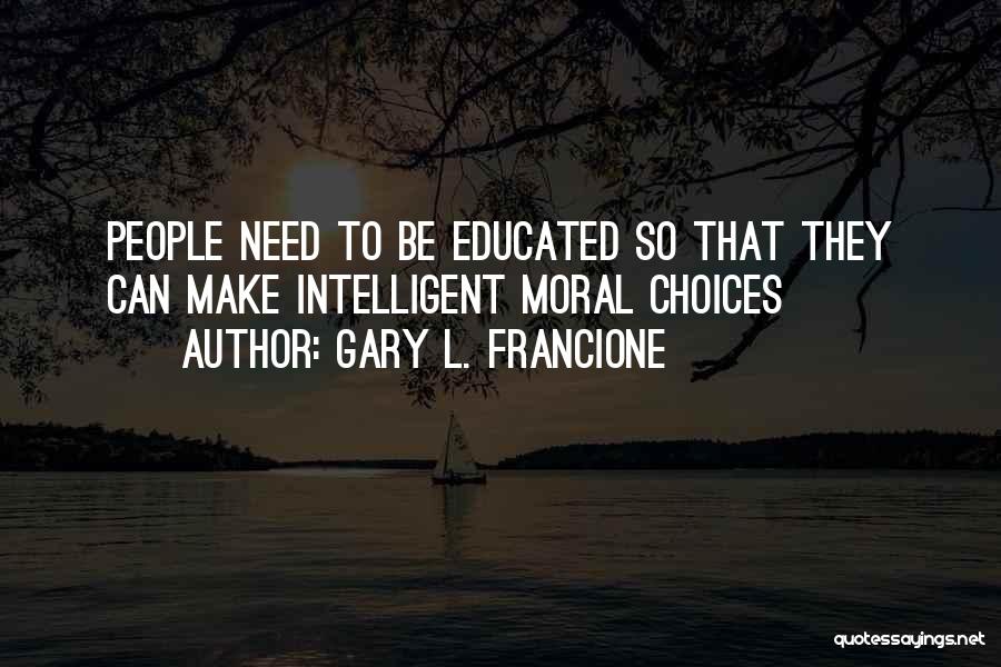 Communication In Education Quotes By Gary L. Francione