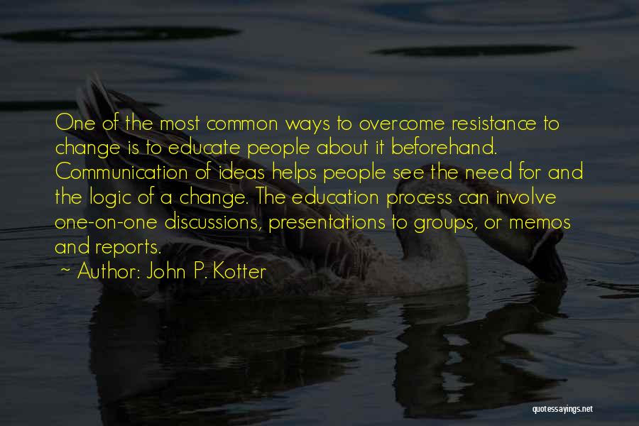 Communication In Education Quotes By John P. Kotter