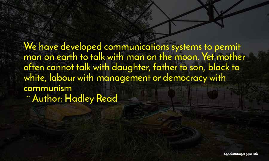 Communication In Management Quotes By Hadley Read