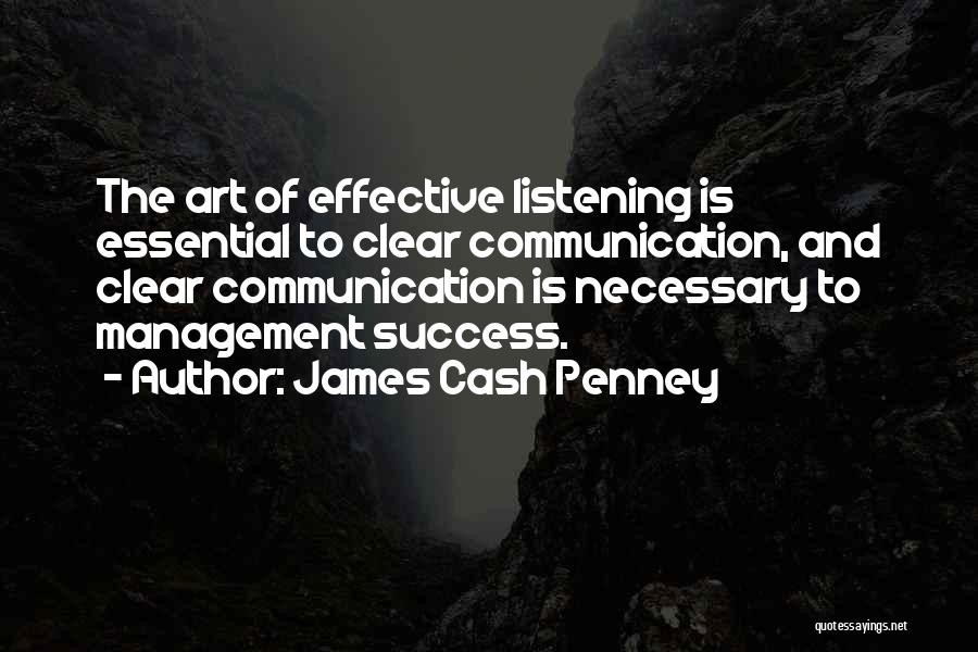 Communication In Management Quotes By James Cash Penney