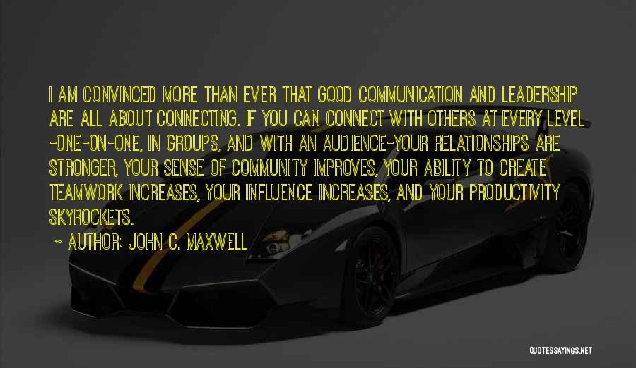 Communication In Relationships Quotes By John C. Maxwell