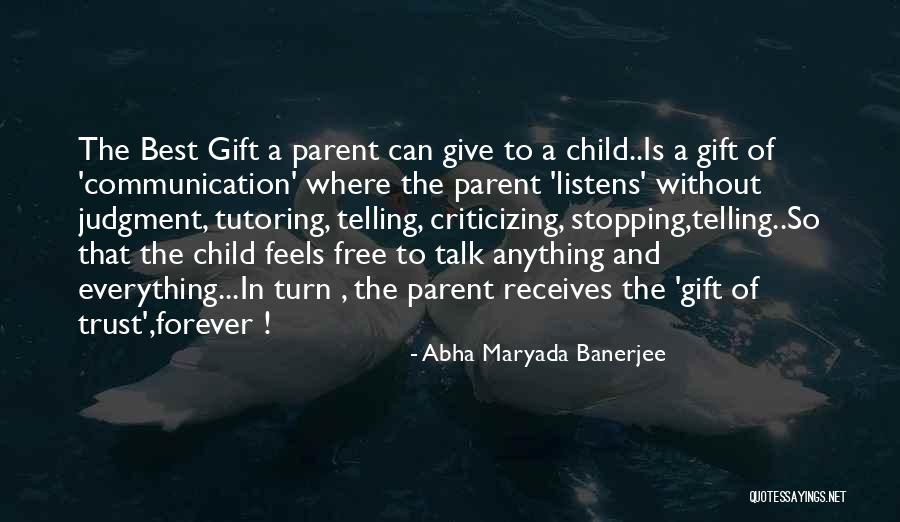 Communication Is Everything Quotes By Abha Maryada Banerjee