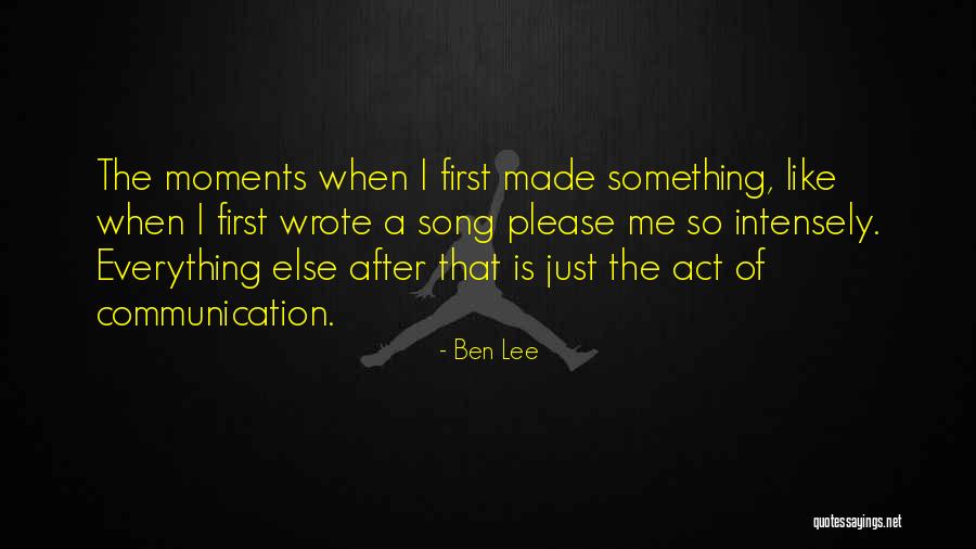 Communication Is Everything Quotes By Ben Lee Communication Is Everything Quotes By Ben Lee