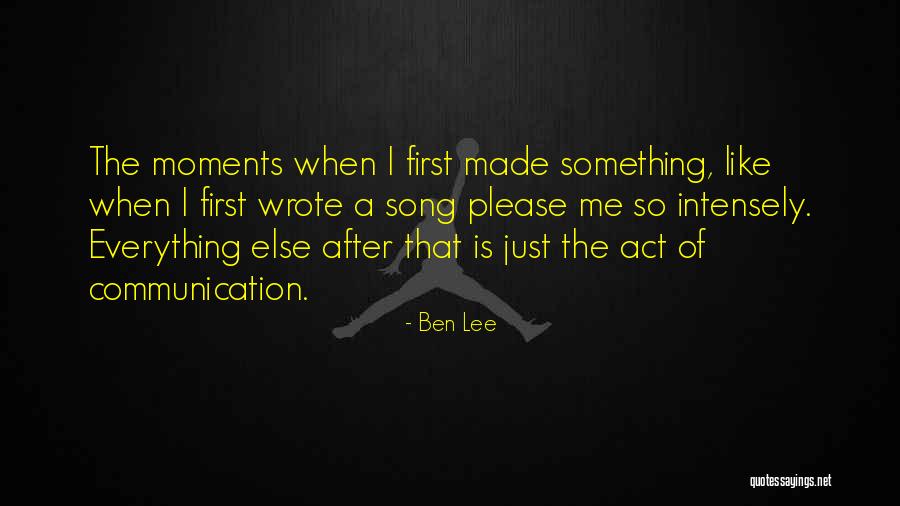 Communication Is Everything Quotes By Ben Lee