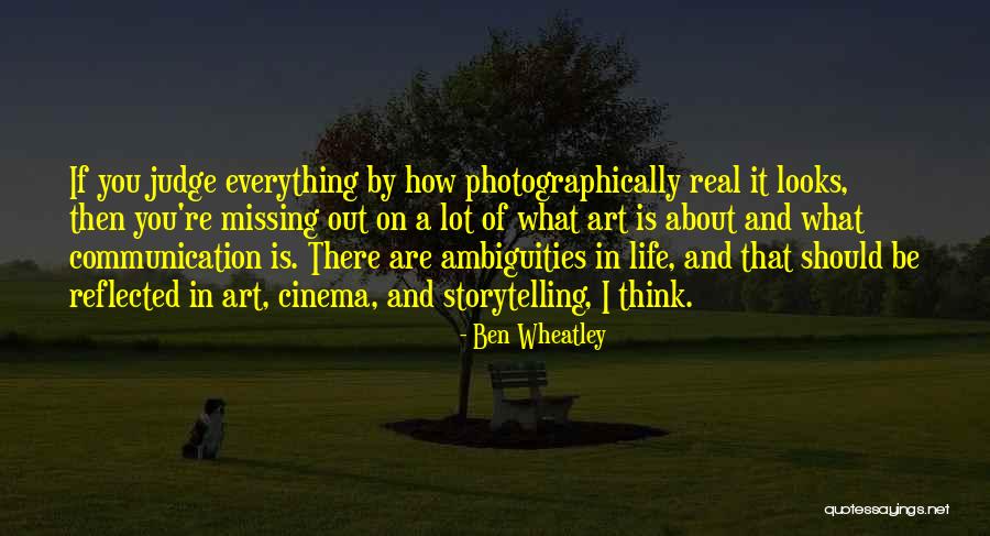 Communication Is Everything Quotes By Ben Wheatley