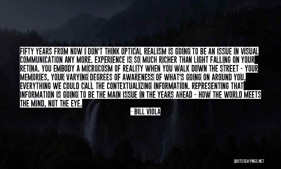 Communication Is Everything Quotes By Bill Viola