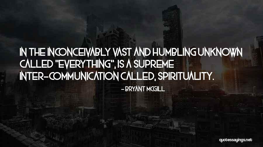 Communication Is Everything Quotes By Bryant McGill