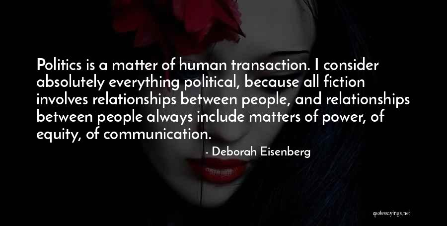 Communication Is Everything Quotes By Deborah Eisenberg