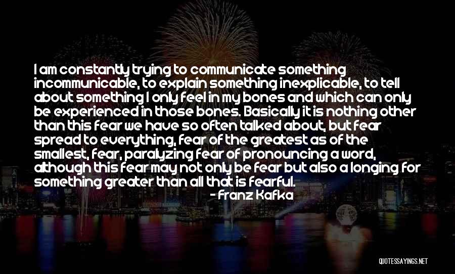 Communication Is Everything Quotes By Franz Kafka Communication Is Everything Quotes By Franz Kafka
