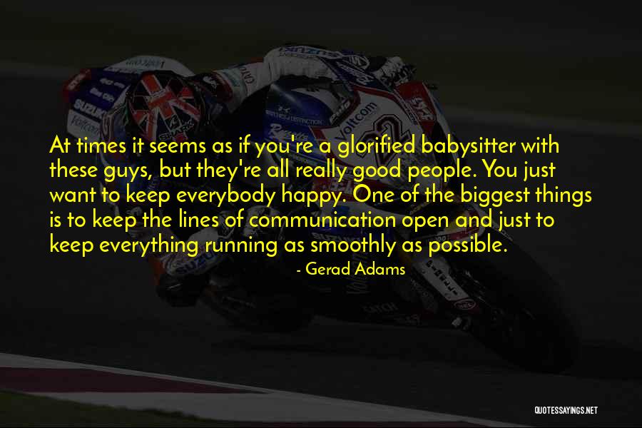 Communication Is Everything Quotes By Gerad Adams Communication Is Everything Quotes By Gerad Adams