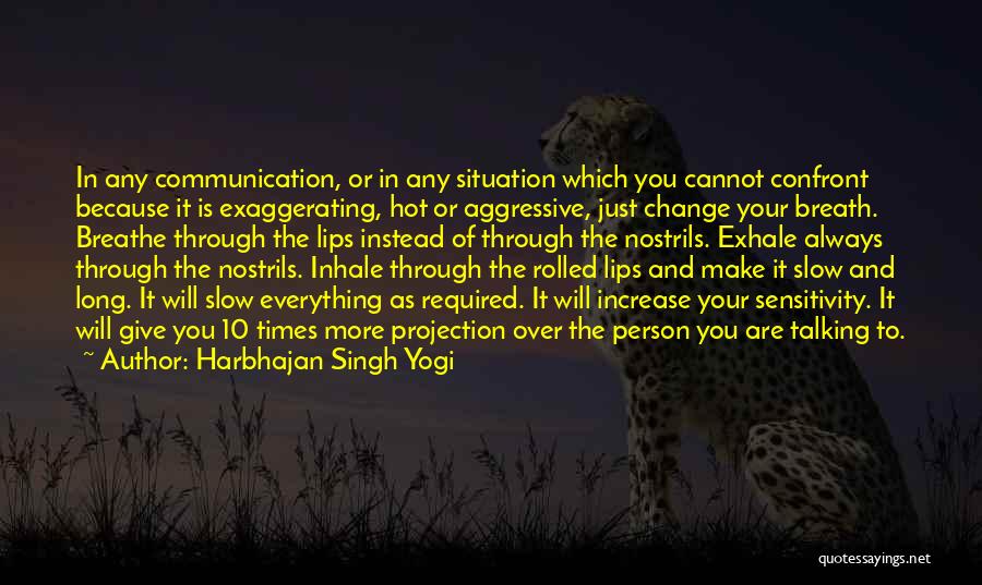 Communication Is Everything Quotes By Harbhajan Singh Yogi