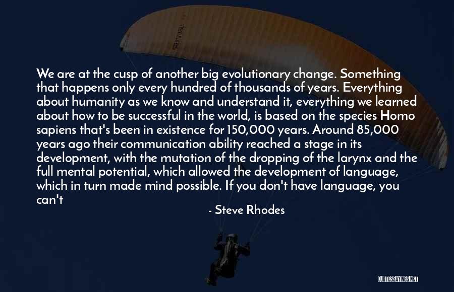 Communication Is Everything Quotes By Steve Rhodes