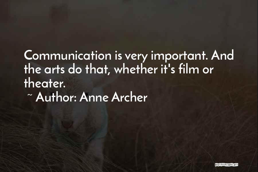 Communication Is Very Important Quotes By Anne Archer