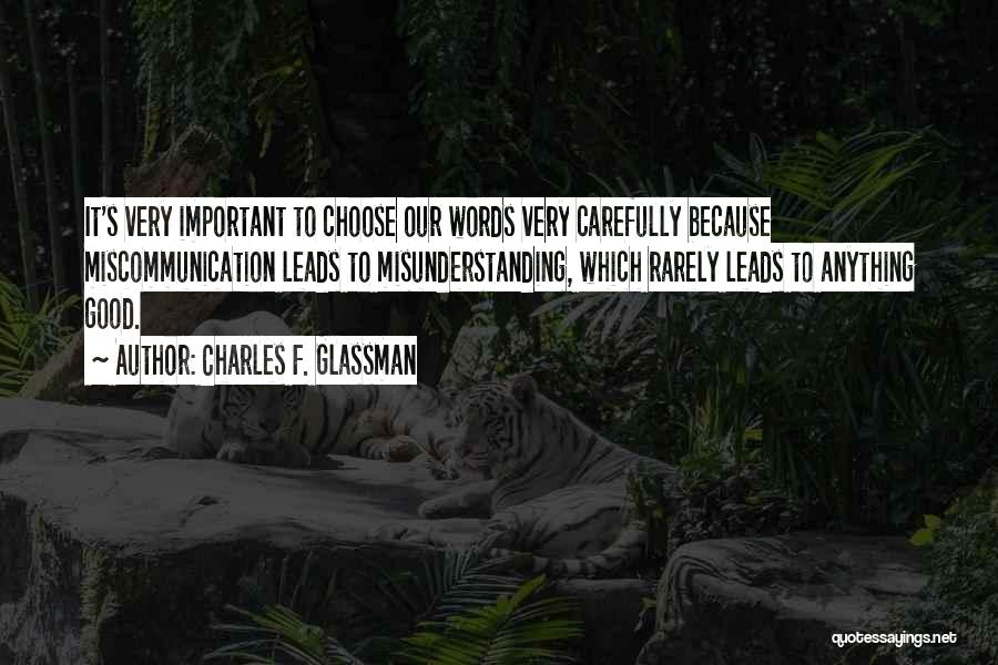 Communication Is Very Important Quotes By Charles F. Glassman