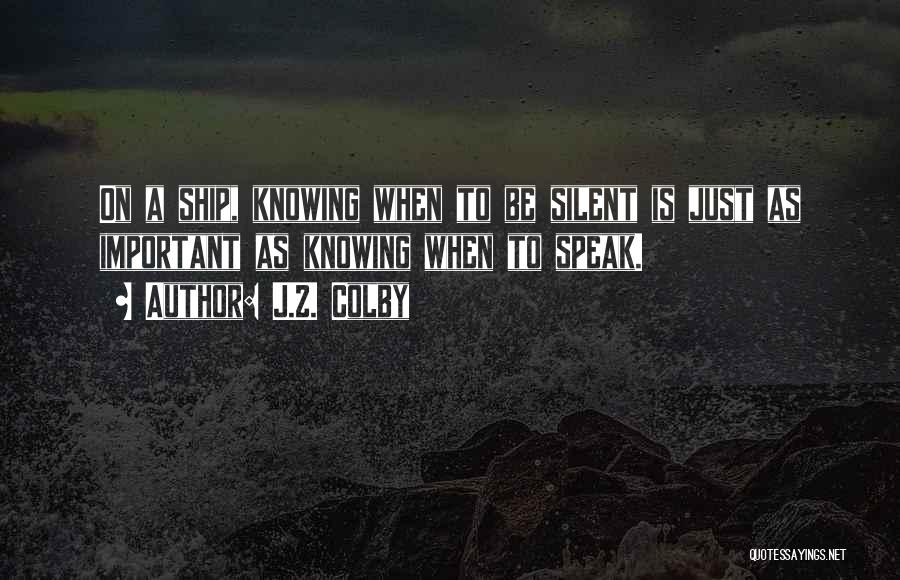 Communication Is Very Important Quotes By J.Z. Colby