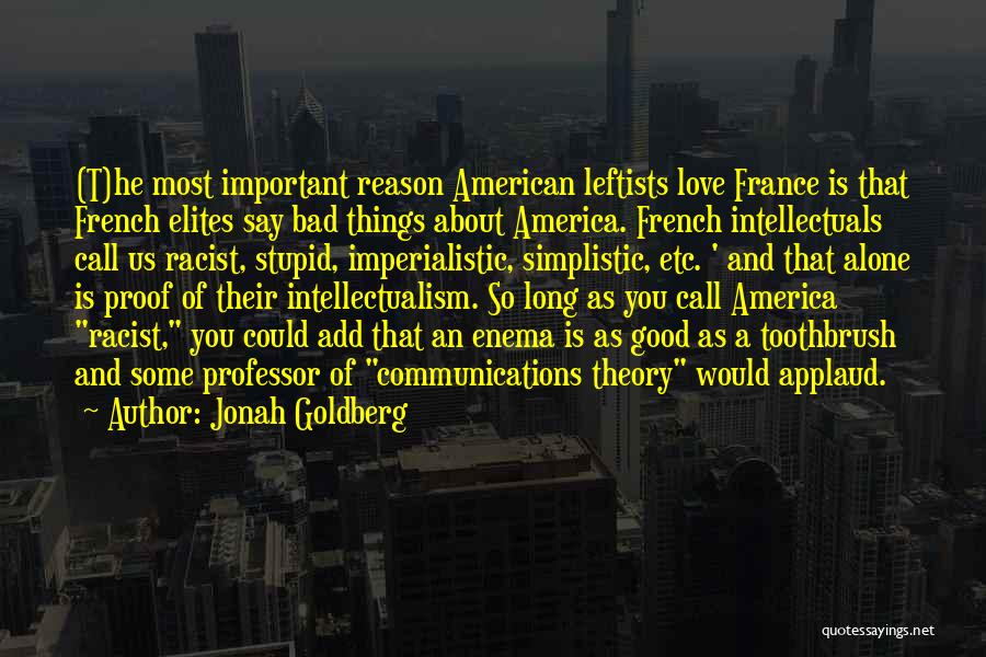 Communication Is Very Important Quotes By Jonah Goldberg