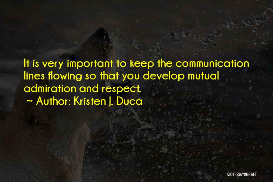 Communication Is Very Important Quotes By Kristen J. Duca