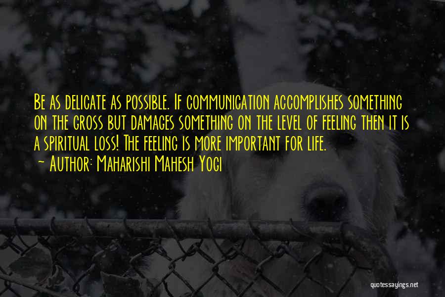 Communication Is Very Important Quotes By Maharishi Mahesh Yogi