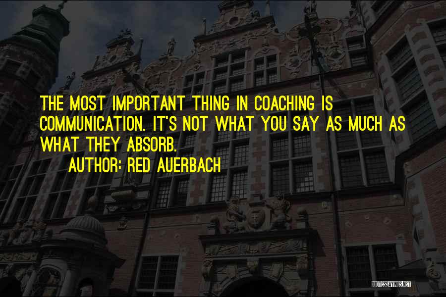 Communication Is Very Important Quotes By Red Auerbach