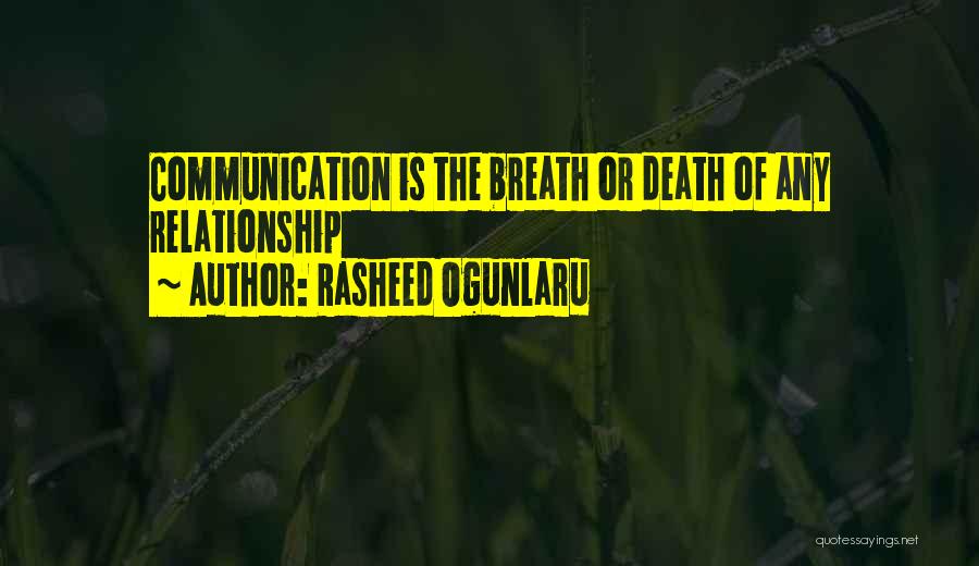 Communication Love Relationships Quotes By Rasheed Ogunlaru