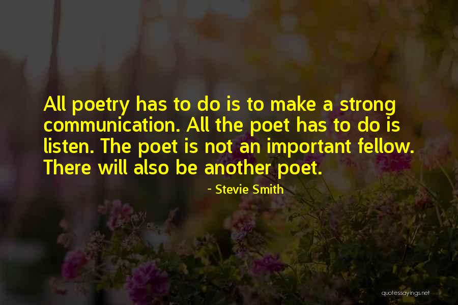 Communication Poetry Quotes By Stevie Smith