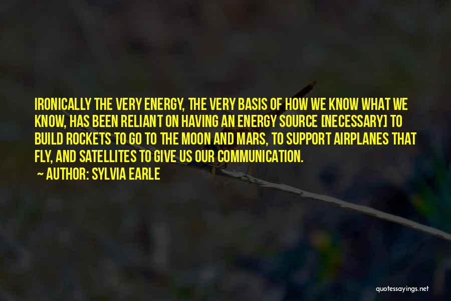 Communication Satellites Quotes By Sylvia Earle