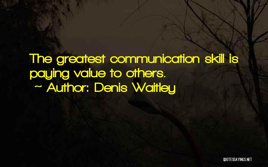 Communication Skills Quotes By Denis Waitley