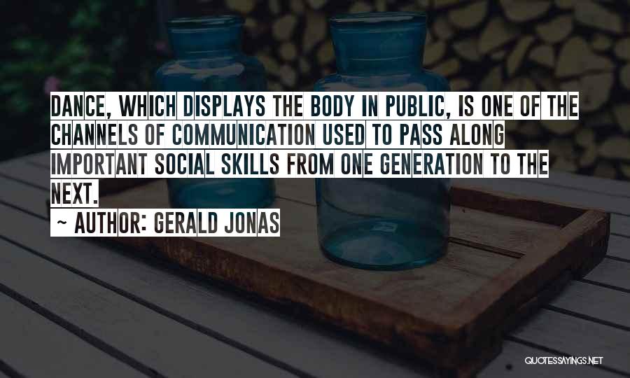 Communication Skills Quotes By Gerald Jonas