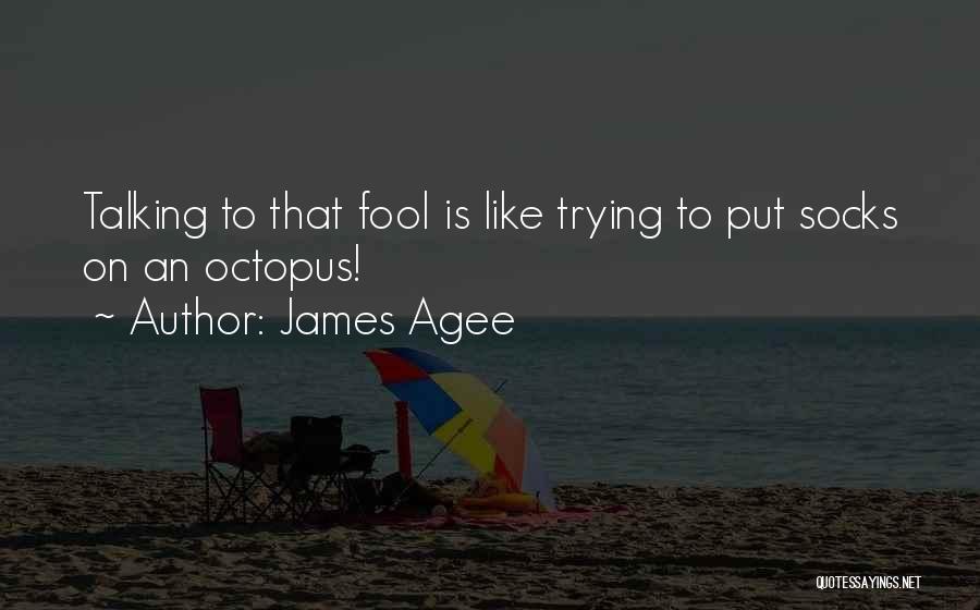 Communication Skills Quotes By James Agee