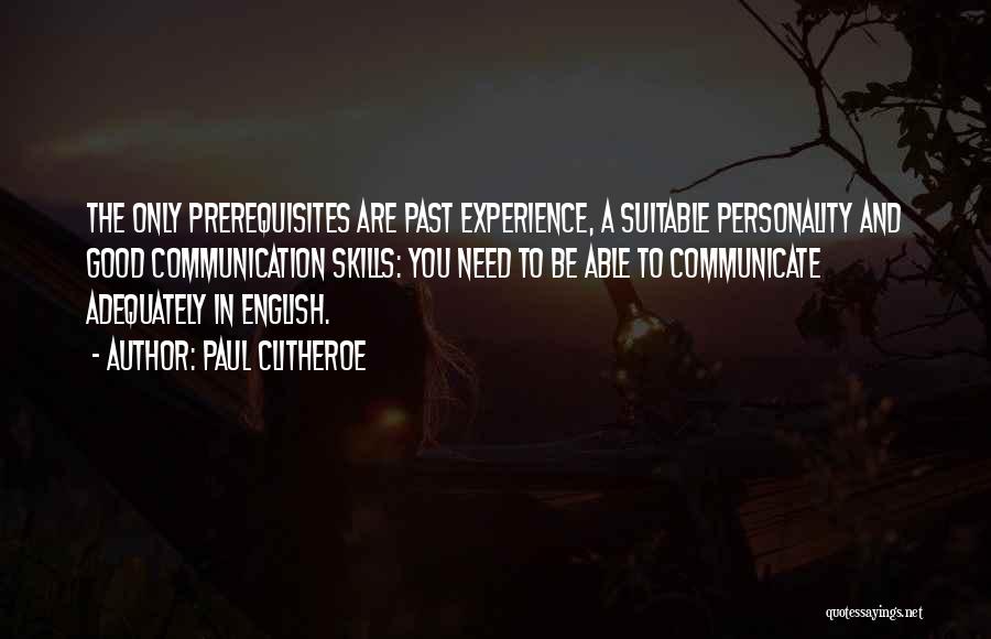 Communication Skills Quotes By Paul Clitheroe