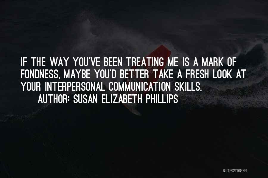 Communication Skills Quotes By Susan Elizabeth Phillips