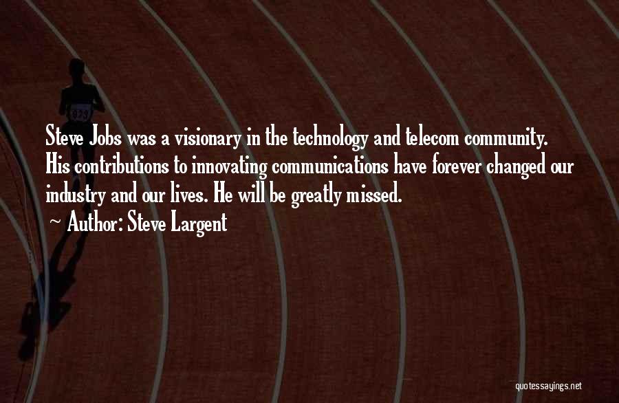 Communication Steve Jobs Quotes By Steve Largent