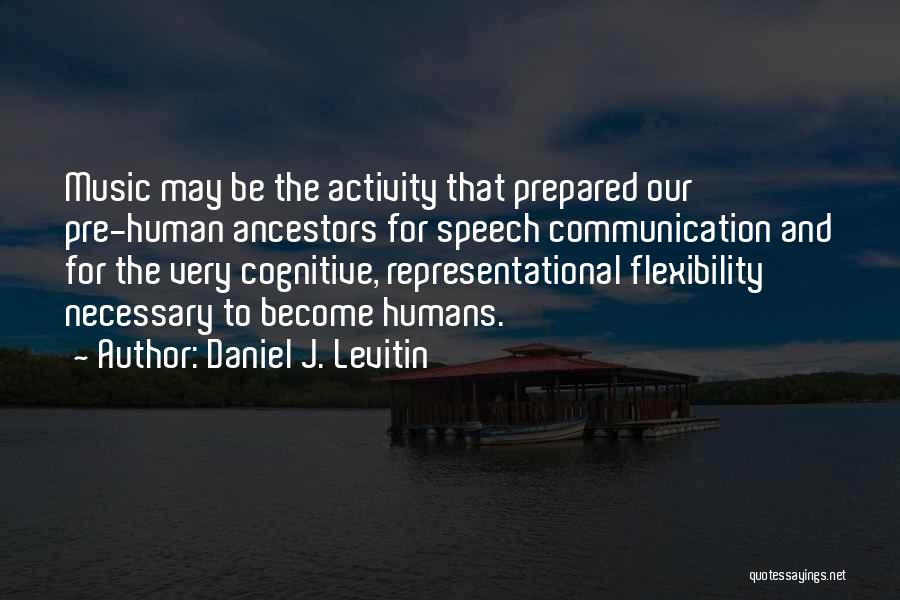 Communication The Human Connection Quotes By Daniel J. Levitin