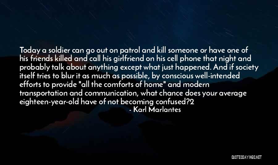 Communication Today Quotes By Karl Marlantes Communication Today Quotes By Karl Marlantes