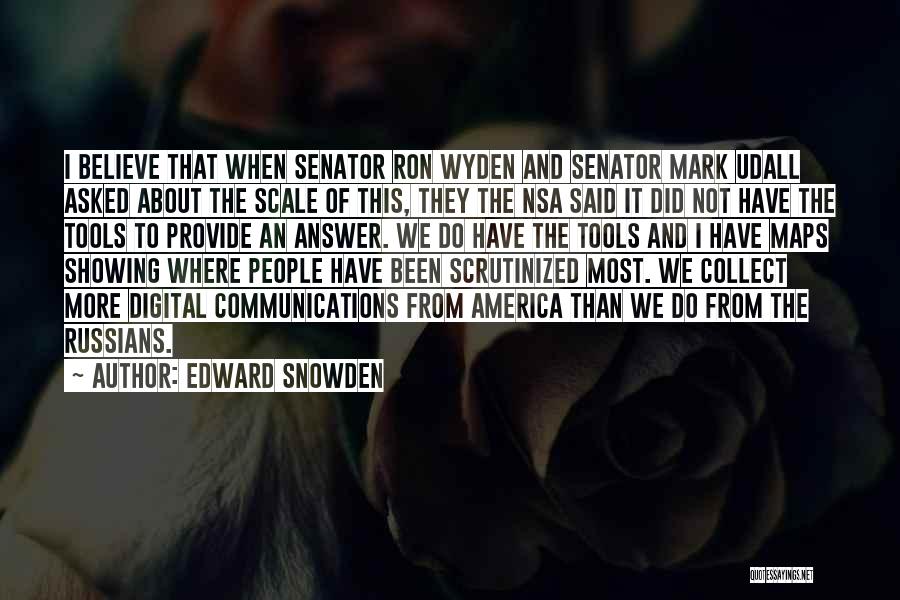 Communication Tools Quotes By Edward Snowden