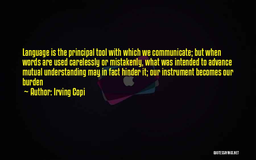 Communication Tools Quotes By Irving Copi