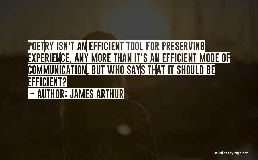 Communication Tools Quotes By James Arthur