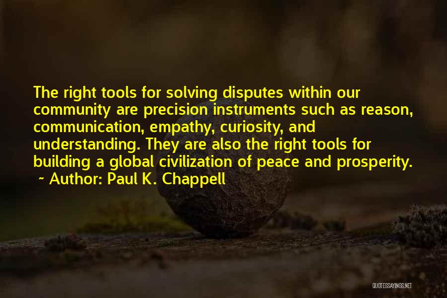 Communication Tools Quotes By Paul K. Chappell