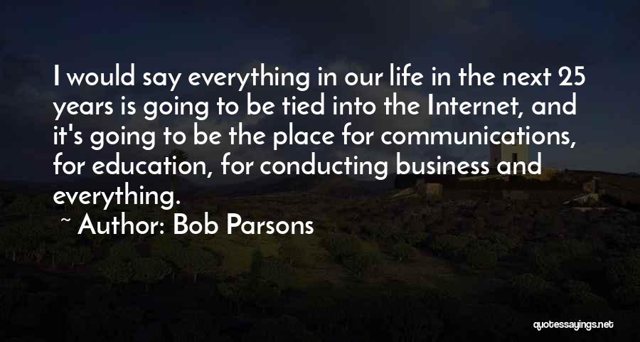 Communications In Business Quotes By Bob Parsons