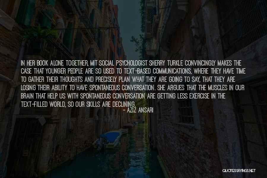 Communications Skills Quotes By Aziz Ansari Communications Skills Quotes By Aziz Ansari