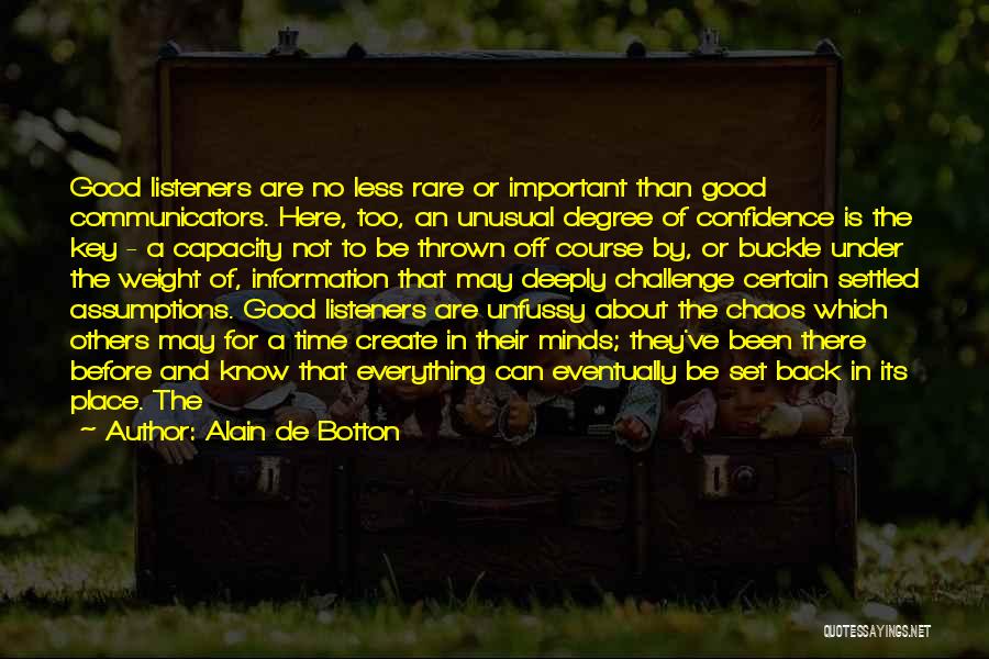 Communicators Quotes By Alain De Botton