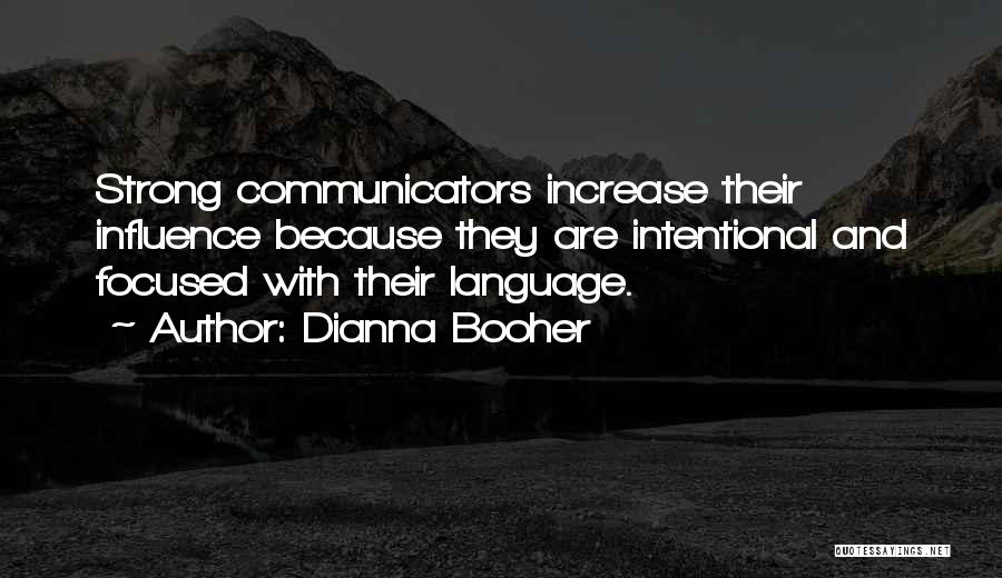 Communicators Quotes By Dianna Booher