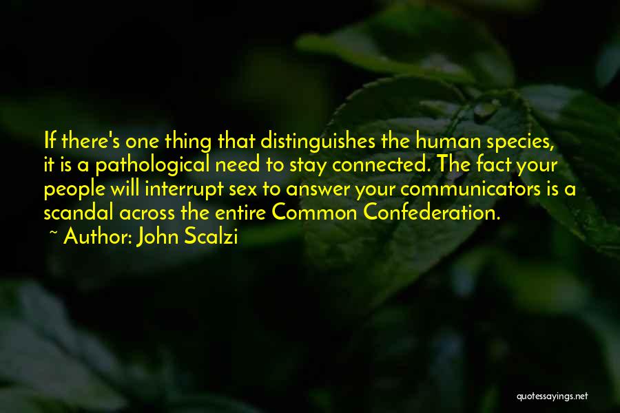 Communicators Quotes By John Scalzi