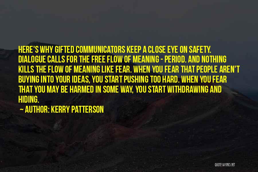 Communicators Quotes By Kerry Patterson