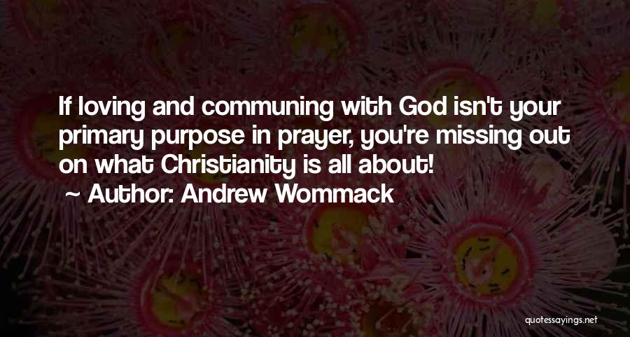 Communing Quotes By Andrew Wommack