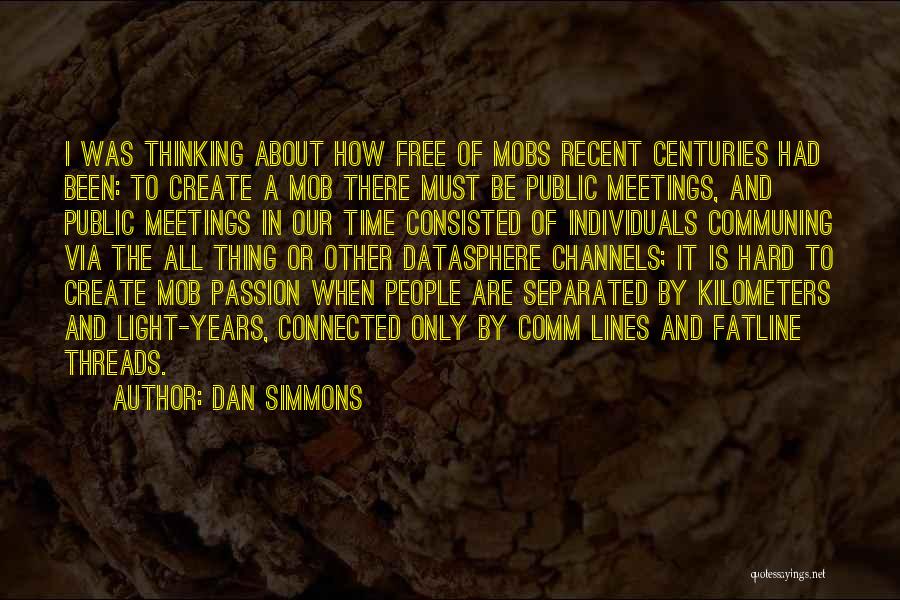 Communing Quotes By Dan Simmons