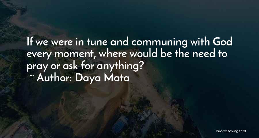 Communing Quotes By Daya Mata